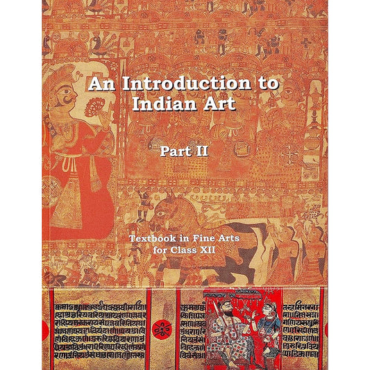 An Introduction To Indian Art Part 2 | Textbook In Fine Arts For Class 12 | NCERT | ENGLISH